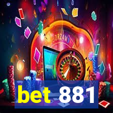 bet 881